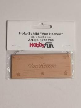 Holz-Schild "Von Herzen", ca. 9,5 x3,7 cm