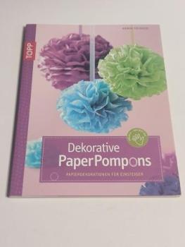 Dekorative PaperPompons: Papierdekorationen für Einsteiger (kreativ.kompakt.)